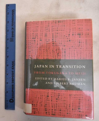 Item #184269 Japan in Transition, From Tokugawa to Meiji. Marius B. Jansen, Gilbert Rozman