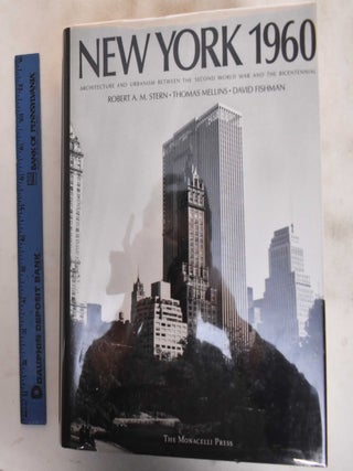 Item #184270 New York 1960: Architecture and Urbanism Between the Second World War and the...