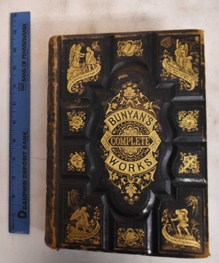 Item #184277 The Complete Works of John Bunyan. John Bunyan, John Putnam Gulliver