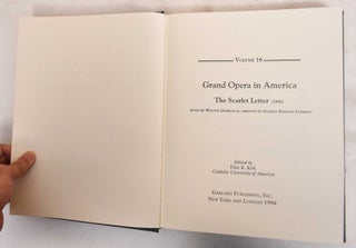 Item #184307 Nineteenth-century American musical theater - Vol. 16: Grand opera in America: The...