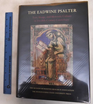 Item #184314 The Eadwine Psalter: Text, Image, and Monastic Culture in Twelfth-Century...