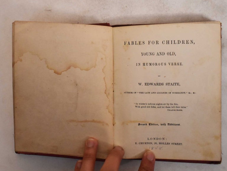 Item #184317 Fables for children, young and old, in humorous verse. W. Edwards Staite, Joseph Billing, Kate Brooks, Edward Churton, Thomas Jones.