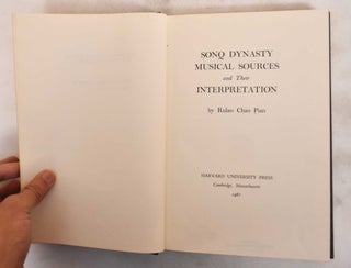 Item #184328 Sonq Dynasty Musical Sources and Their Interpretation. Rulan Chao Pian