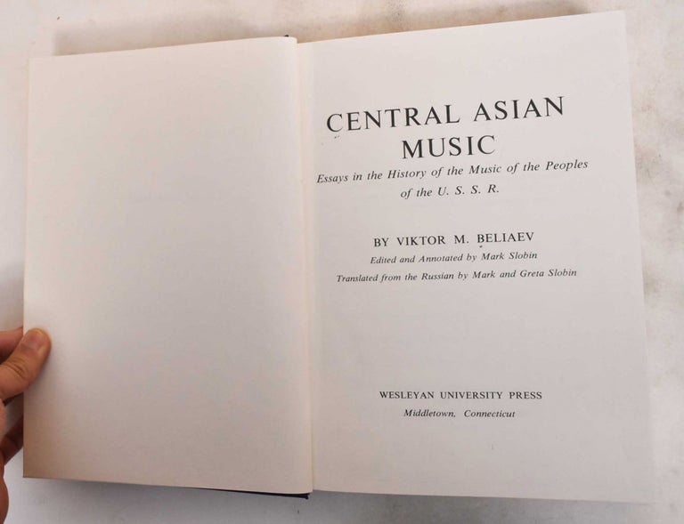 Item #184329 Central Asian Music: Essays in the History of the Music of the Peoples of the U.S.S.R. Viktor M. Beliaev.