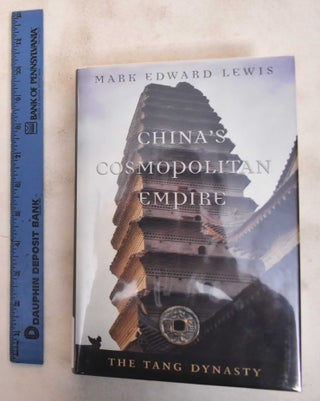 Item #184351 China's Cosmopolitan Empire: The Tang Dynasty. Mark Edward Lewis