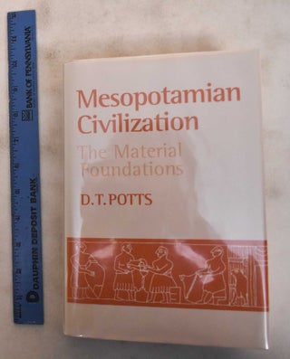 Item #184361 Mesopotamian Civilization: The Material Foundations. D. T. Potts