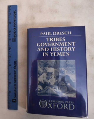 Item #184363 Tribes, Government, and History in Yemen. Paul Dresch