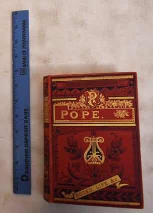 Item #184385 The Poetical Works Of Alexander Pope. Alexander Pope