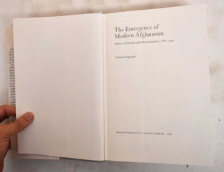 The Emergence of Modern Afghanistan; Politics of Reform and Modernization, 1880-1946