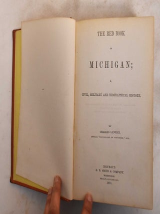 Item #184395 The Red Book of Michigan: A Civil, Military and Biographical History. Charles Lanman