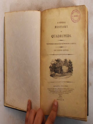 Item #184405 A General History of Quadrupeds. Thomas Bewick, Ralph Beilby, Solomon Hodgson,...