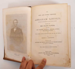 Item #184463 The life and public services of Abraham Lincoln, sixteenth president of the United...