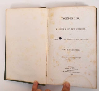 Yonnondio, or Warriors of the Genesee: A Tale of the Seventeenth Century.