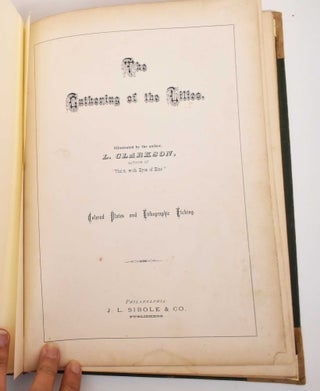 Item #184480 The gathering of the lilies. L. Clarkson, John Green Leaf Whittier