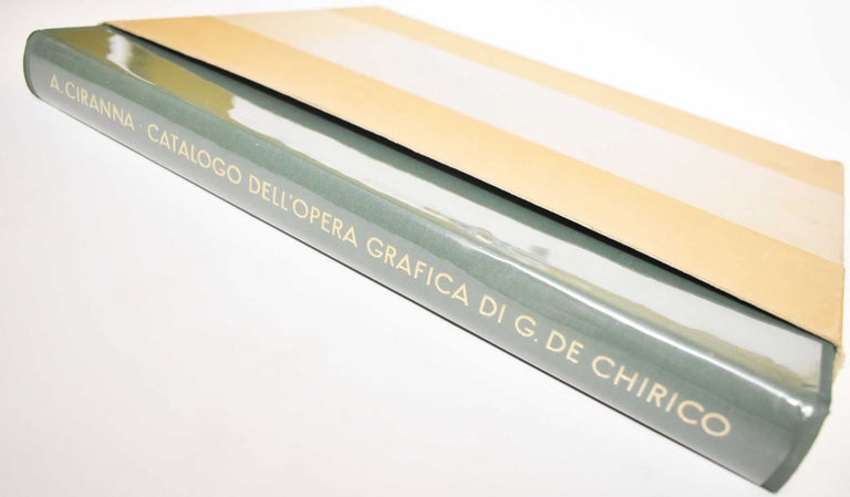 Item #184494 Giorgio de Chirico: Catalogo delle Opere Grafiche [incisioni e litografie], 1921-1969. Alfonso Ciranna, Cesare Vivaldi.