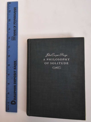 Item #184515 A Philosophy of Solitude. John Cowper Powys