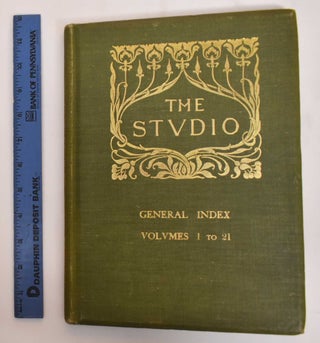 Item #184532 General Index to the first twenty-one volumes of "The Studio" : 1893-1901