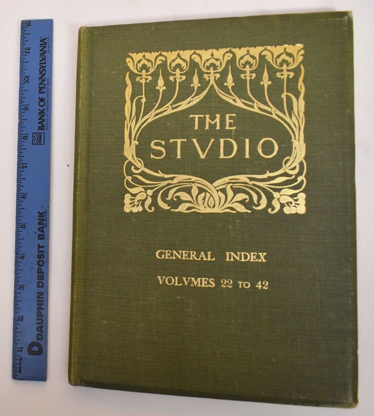 Item #184534 General Index to volumes 22 to 42 of "The Studio" :1901-1908
