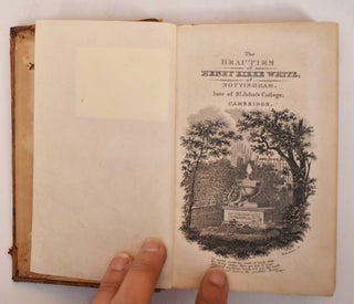 Item #184535 The Beauties of Henry Kirke White, Consistinhg of Selections From His Poetry and...
