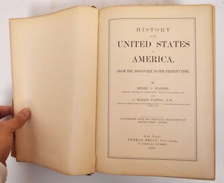 Item #184539 History of the United States of America : From the discovery to the present time....