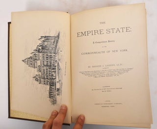 The Empire State : A compendious history of the Commonwealth of New York