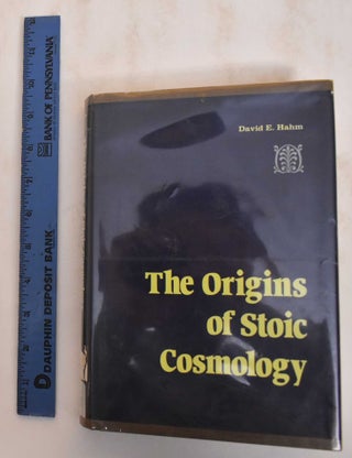 Item #184583 The Origins of Stoic Cosmology. David E. Hahm