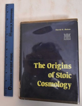 Item #184583 The Origins of Stoic Cosmology. David E. Hahm