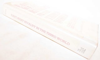 East-West Rivalry in the Third World: Security Issues and Regional Perspectives