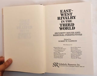 East-West Rivalry in the Third World: Security Issues and Regional Perspectives