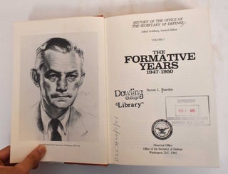 History of the Office of the Secretary of Defense: The Formative Years, 1947-1950, Volume 1 and The Test of War, 1950-1953, Volume 2