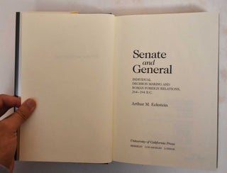 Senate and General: Individual Decision-Making and Roman Foreign Relations, 264-194 B.C.