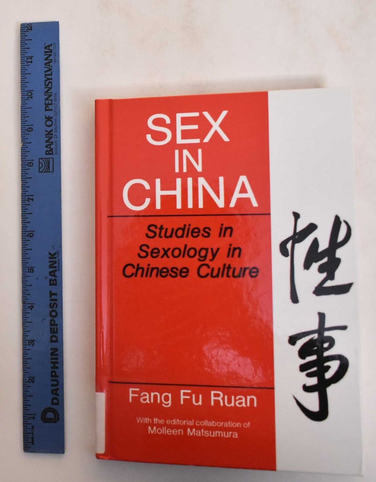 Item #184654 Sex in China: Studies in Sexology in Chinese Culture. Fang Fu Ruan.