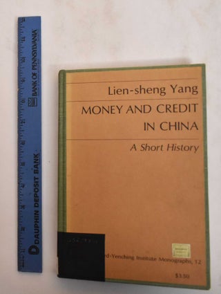 Item #184669 Money And Credit In China: A Short History. sheng-Lien Yang