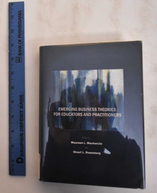 Item #184715 Emerging Business Theories For Educators And Practitioners. Maureen L. Mackenzie,...
