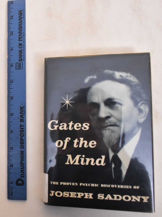 Item #184721 Gates of the Mind. Joseph A. Sadony