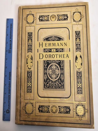 Item #184737 Goethe's Hermann und Dorothea. Johann Wolfgang von Goethe, Wilheim von Kaulback,...