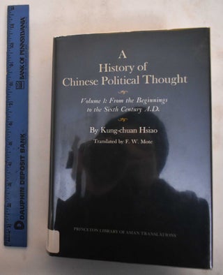 Item #184749 A History of Chinese Political Thought, Volume One: From the Beginnings to the Sixth...