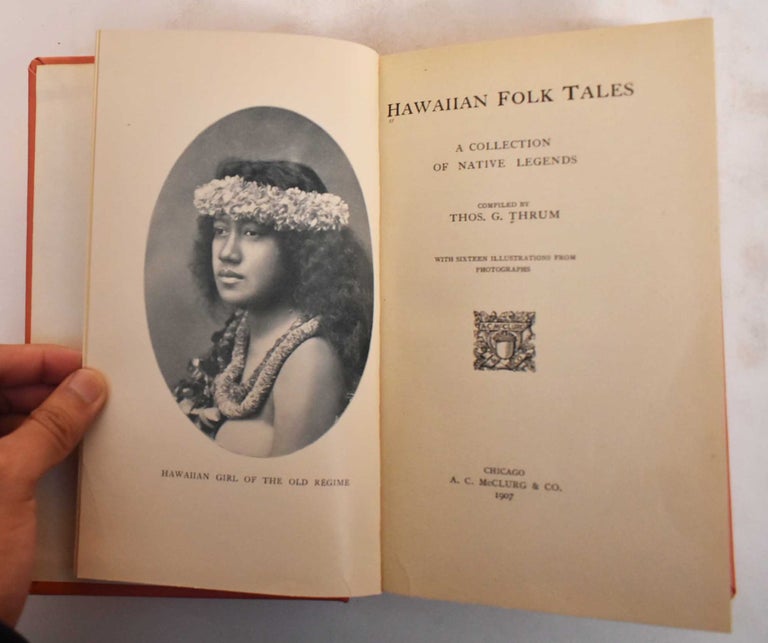Item #184754 Hawaiian Folk Tales; A Collection of Native Legends. Thomas G. Thrum.