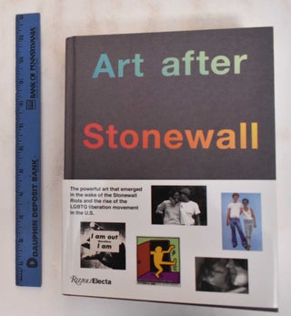 Item #184819 Art After Stonewall: 1969-1989. Grey Art Gallery