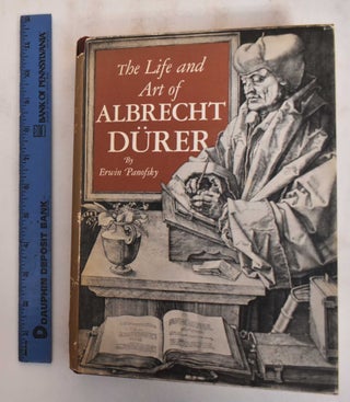 Item #184834 The Life and Art of Albrecht Dürer. Erwin Panofsky