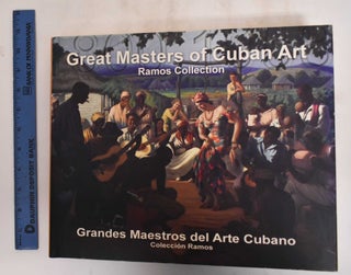 Item #184860 Great masters of Cuban Art: Ramos Collection = Grandes Maestros Del Arte Cubano....
