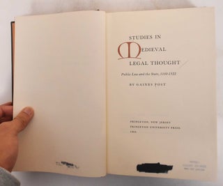 Item #184909 Studies in Medieval Legal Thought: Public Law And the State, 1100-1322. Gaines Post