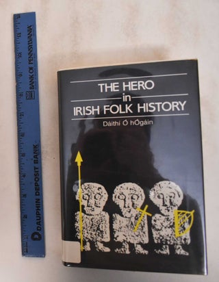 Item #184929 The Hero in Irish Folk History. Daithi O Hogain