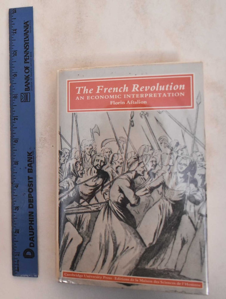 Item #184930 The French Revolution : an economic interpretation. Ex-Library. Florin Aftalion.