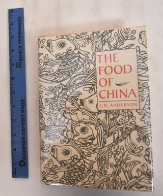 Item #184931 The Food of China. E. N. Anderson