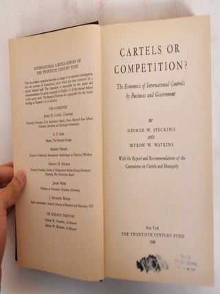 Cartels or Competition?: The Economics of International Controls by Business and Government