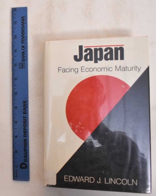 Item #184964 Japan : Facing Economic Maturity. Edward J. Lincoln