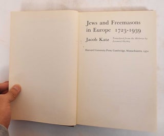 Item #185005 Jews and Freemasons in Europe 1723-1939. Jacob Katz, Leonard Oschry