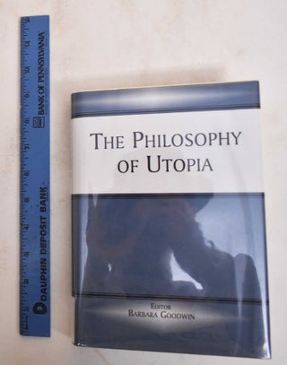 Item #185031 The Philosophy of Utopia. Barbara Goodwin