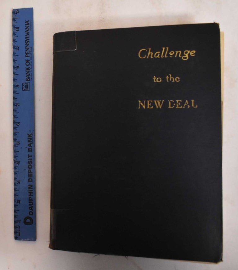 Item #185036 Challenge to the New Deal. Alfred M. Bingham, Selden Rodman.